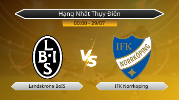Hạng Nhất Thụy Điển Landskrona BoIS VS IFK Norrkoping