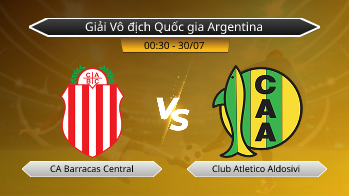 Giải Vô địch Quốc gia Argentina CA Barracas Central VS Club Atletico Aldosivi