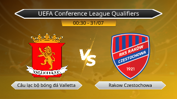 UEFA Conference League Qualifiers Câu lạc bộ bóng đá Valletta VS Rakow Czestochowa