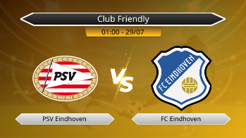 Club Friendly PSV Eindhoven VS FC Eindhoven