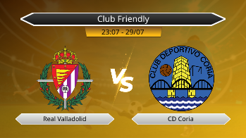 Club Friendly Real Valladolid VS CD Coria